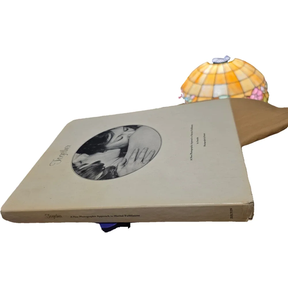 Together: A New Photographic Approach to Marital Fulfillment 1971 1st Ed